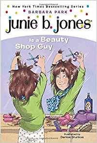 Junie B. Jones is a Beauty Shop Guy by Barbara Park