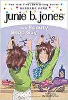 Junie B. Jones is a Beauty Shop Guy by Barbara Park