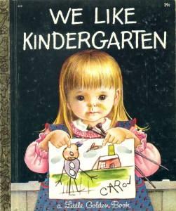 We Like Kindergarten - a Little Golden Book