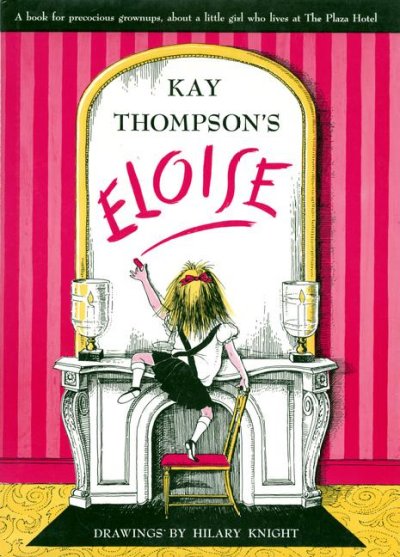 Eloise by Kay Thompson