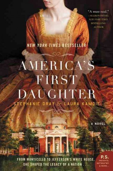 America's First Daughter by Stephanie Dray and Laura Kamoie