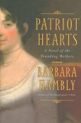 Patriot Hearts: A Novel of the Founding Mothers by Barbara Hambly