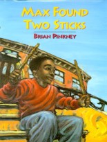 Max Found Two Sticks, by Brian Pinkney